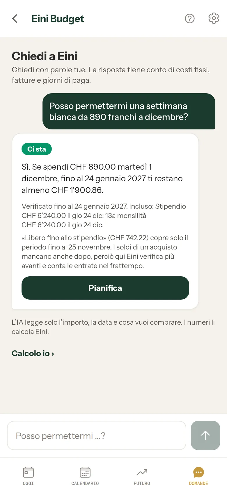 Chiedi a Eini: Posso permettermi una settimana bianca da 890 franchi a dicembre? Risposta: Ci sta, con data e calcolo